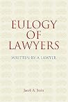 Eulogy of Lawyers: Written by a Lawyer