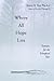 Where All Hope Lies: Sermons for the Liturgical Year