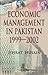Economic Management in Paki...