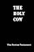 The Holy Cow: The Bovine Te...
