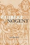 Guibert of Nogent: Portrait of a Medieval Mind
