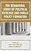 The Behavioral Study of Political Ideology and Public Policy Formulation