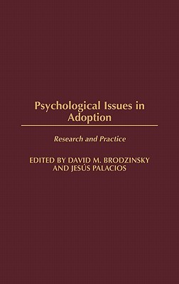 Psychological Issues in Adoption: Research and Practice (Advances in Applied Developmental Psychology)
