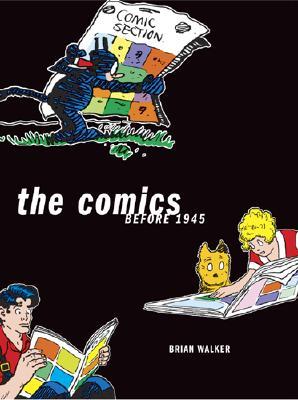 The Comics Before 1945 (Hardcover)