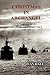 Christmas in Archangel: A Memoir of Life in the Merchant Navy 1939 - 1946