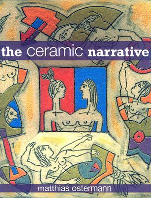 The Ceramic Narrative (Hardcover)