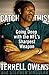 Catch This!: Going Deep wit...