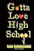 Gotta Love High School