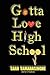 Gotta Love High School
