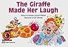 The Giraffe Made Her Laugh (Learn to Read, Read to Learn: Fun & Fantasy) The Giraffe Made Her Laugh (Learn to Read, Read to Learn: Fun & Fantasy)