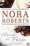 Nacida del fuego by Nora Roberts