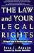 The Law and Your Legal Righ...