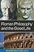 Roman Philosophy and the Go...