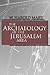 The Archaeology of the Jerusalem Area