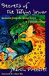 Secrets of the Talking Jaguar: Memoirs from the Living Heart of a Mayan Village