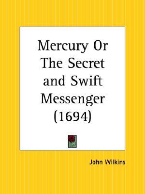 Mercury or the Secret and Swift Messenger, 1694 (Paperback)