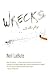 Wrecks and Other Plays by Neil LaBute