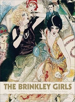 The Brinkley Girls: The Best of Nell Brinkley's Cartoons from 1913-1940 (Hardcover)