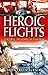 Heroic Flights: The First 1...