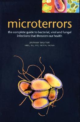 Microterrors: The Complete Guide to Bacterial, Viral and Fungal Infections that Threaten Our Health (Paperback)
