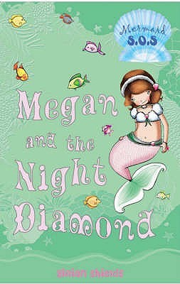 Megan and the Night Diamond (Mermaid SOS)