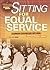 Sitting for Equal Service: Lunch Counter Sit-Ins, United States, 1960s (Civil Rights Struggles around the World)