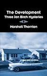 The Development: Three Jan Birch Mysteries