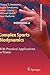 Complex Sports Biodynamics (Cognitive Systems Monographs, 2)