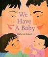We Have a Baby by Cathryn Falwell