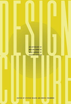 Design Culture: An Anthology of Writing from the AIGA Journal of Graphic Design (Paperback)