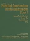 The Parallel Curriculum in the Classroom, Book 1: Essays for Application Across the Content Areas, K-12