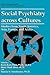 Social Psychiatry across Cultures: Studies from North America, Asia, Europe, and Africa (Topics in Social Psychiatry)