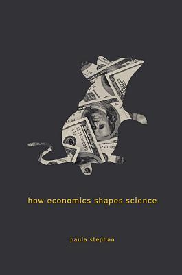 How Economics Shapes Science (Hardcover)