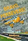 Bravo, Persevere!