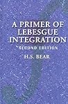 A Primer of Lebesgue Integration