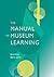 The Manual of Museum Learning