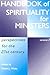 Handbook of Spirituality for Ministers, Volume 2: Perspectives for the 21st Century