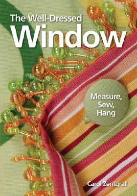 The Well-Dressed Window: Measure, Sew, Hang (Paperback)
