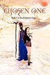 The Chosen One: Book 1 of the Arkannian Saga