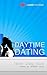 Daytime Dating: Never Sleep Alone