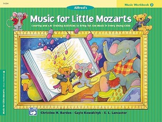 Music for Little Mozarts Music Workbook, Bk 2: Coloring and Ear Training Activities to Bring Out the Music in Every Young Child (Paperback)