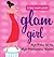 Glam Girl: High Praise for the High-Maintenance Woman (Lazy Susan Guide)
