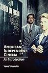 American Independent Cinema: An Introduction American Independent Cinema: An Introduction