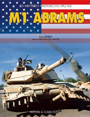 M1 Abrams (Les Matérials Militaire du Monde) (French Edition)