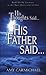 His Thoughts Said...His Father Said... by Amy Carmichael