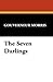 The Seven Darlings by Gouverneur Morris