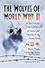 The Wolves of World War II by Hans Thiel