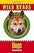 Dogs: Wild Reads: Wild Reads