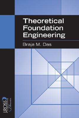 Theoretical Foundation Engineering (J. Ross Classics)