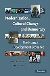 Modernization, Cultural Change, and Democracy: The Human Development Sequence